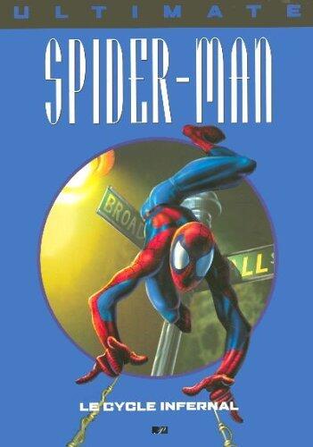 Ultimate Spider-Man, Tome 10: Le cycle infernal