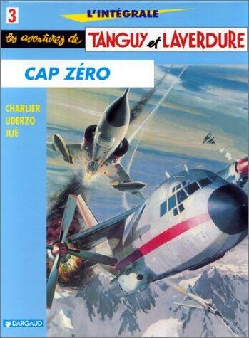 Tanguy et Laverdure , T3   Cap zéro