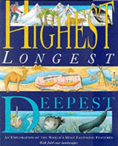 Highest, Longest & Deepest