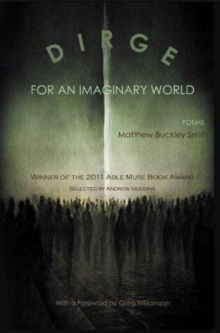 Dirge for an Imaginary World - Poems