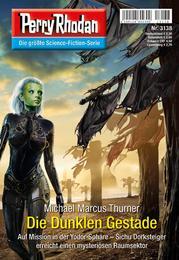 Perry Rhodan 3138: Die Dunklen Gestade: Perry Rhodan-Zyklus "Chaotarchen"