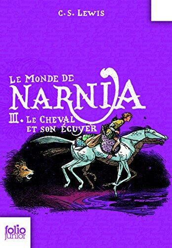 Le Monde de Narnia (Tome 3) - Le Cheval et son écuyer