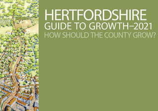 Hertfordshire Guide to Growth-2021: How Should the County Grow?