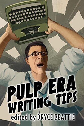 Pulp Era Writing Tips