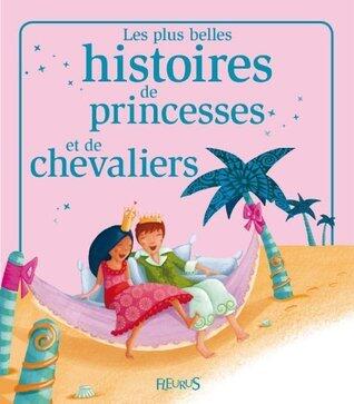 Les plus belles histoires de princesses et de chevaliers (52 histoires)