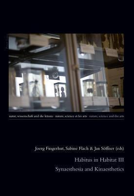 Habitus in Habitat III: Synaesthesia and Kinaesthetics