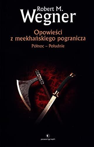 Polnoc - Poludnie. Opowiesci z meekhanskiego pogranicza. Tom 1