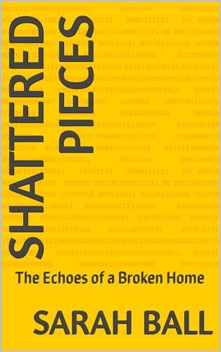 Shattered Pieces: The Echoes of a Broken Home