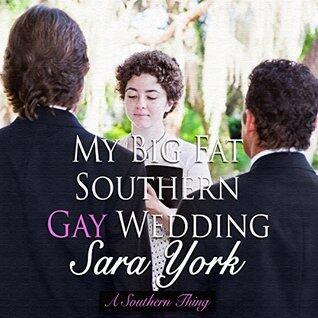 My Big Fat Southern Gay Wedding