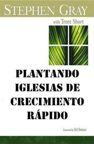Plantando Iglesias De Crecimiento Rápido
