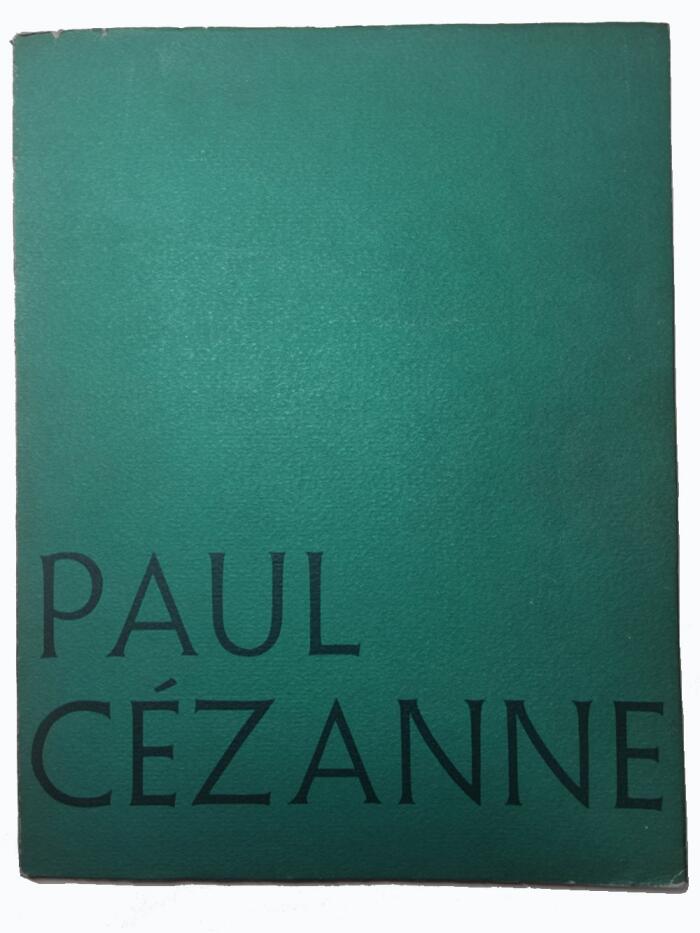 Paul Cezanne: Exhibition of Paintings, Watercolors, Drawings and Prints. September 1 Through October 4, 1937