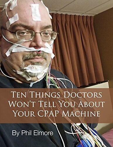 Ten Things Doctors Won't Tell You About Your CPAP Machine