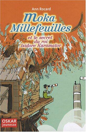MOKA MILLEFEUILLES ET LE SECRET DU ROI