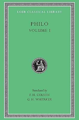 Volume I: On the Account of the World's Creation given by Moses. Allegorical Interpretation of Genesis II, III.