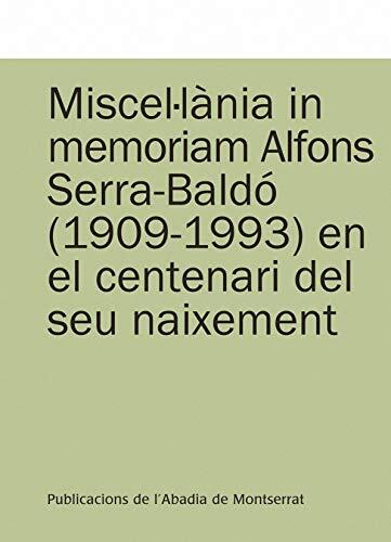 Miscel·lània in memoriam Alfons Serra-Baldó en el centenari del seu naixement