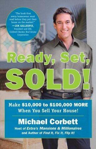 Ready, Set, Sold!: The Insider Secrets to Sell Your House Fast--for Top Dollar!
