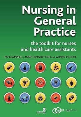 Nursing in General Practice: The Toolkit for Nurses and Health Care Assistants