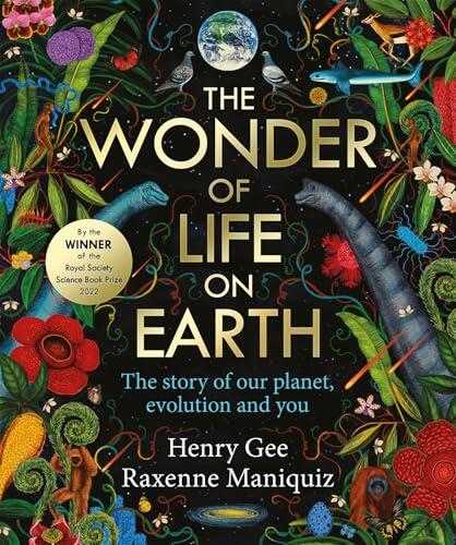 The Wonder of Life on Earth: A Beautifully Illustrated Story of Our Planet, Evolution and You