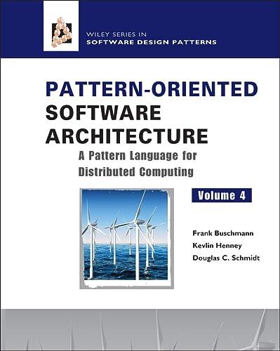 Pattern-Oriented Software Architecture (Volume 4): A Pattern Language for Distributed Computing