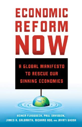 Economic Reform Now: A Global Manifesto to Rescue Our Sinking Economies