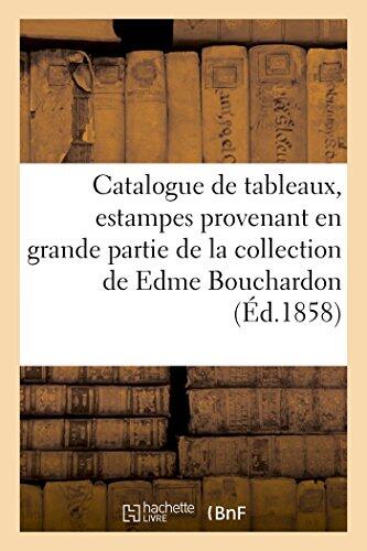 Catalogue de Tableaux, Estampes Provenant En Grande Partie de la Collection de Edme Bouchardon (Generalites)