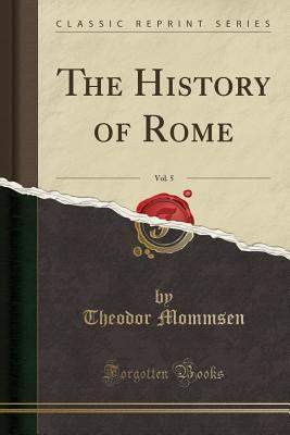 The History of Rome, Vol. 5