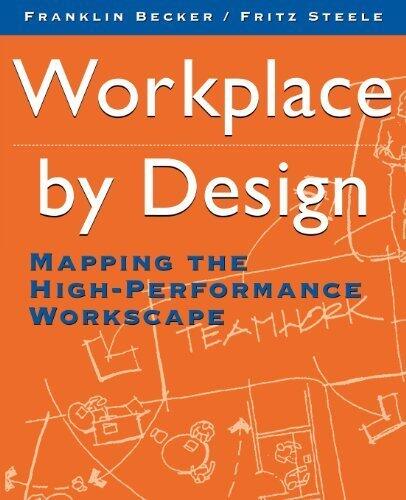 Workplace by Design: Mapping the High-Performance Workscape by Becker, Franklin, Steele, Fritz (April 21, 1995) Paperback