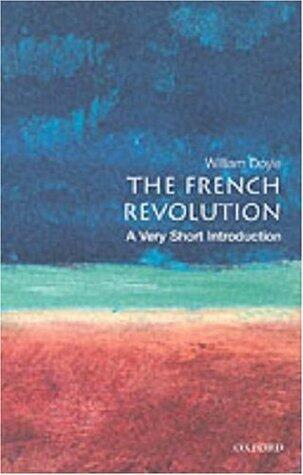 The French Revolution: A Very Short Introduction