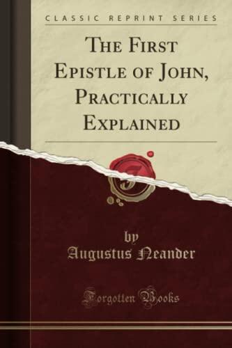 The First Epistle of John, Practically Explained