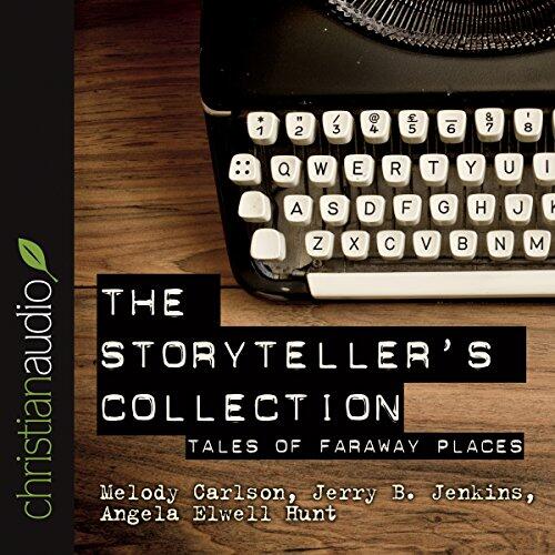 The Storytellers Collection: Tales of Faraway Places