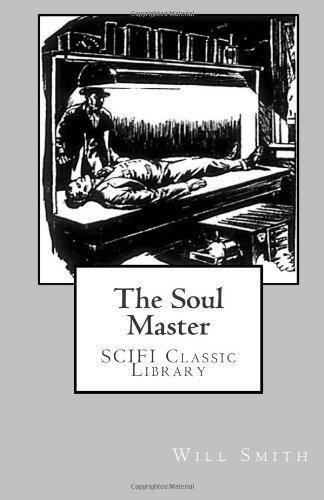 The Soul Master: SCIFI Classic Library