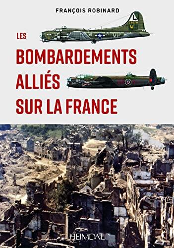 Les Bombardements Alliés sur la France