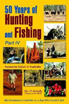 50 Years of Hunting and Fishing, Part IV: Awesome Action in Australia