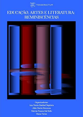 Educação, Artes e Literatura: Reminiscências