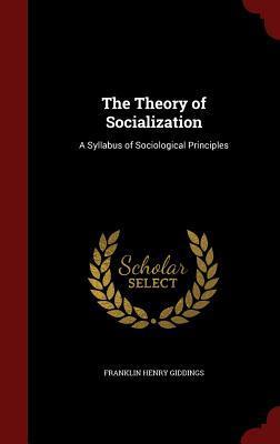 The Theory of Socialization: A Syllabus of Sociological Principles