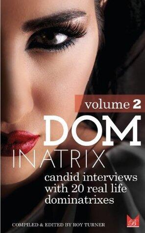 Dominatrix: Candid interviews with 20 real life Dominatrixes