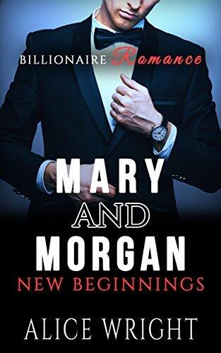 Mary and Morgan: New Beginnings
