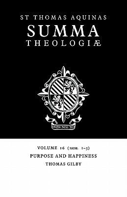 Summa Theologiae 16: Purpose and Happiness 1a2ae.1-5
