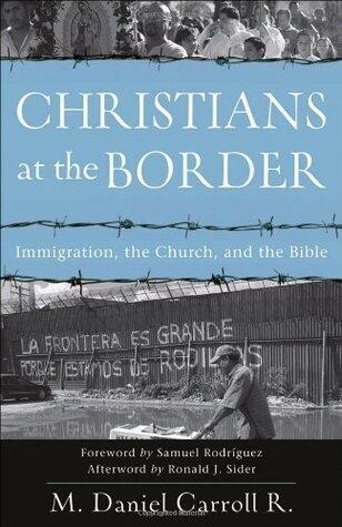 Christians at the Border: Immigration, the Church, and the Bible