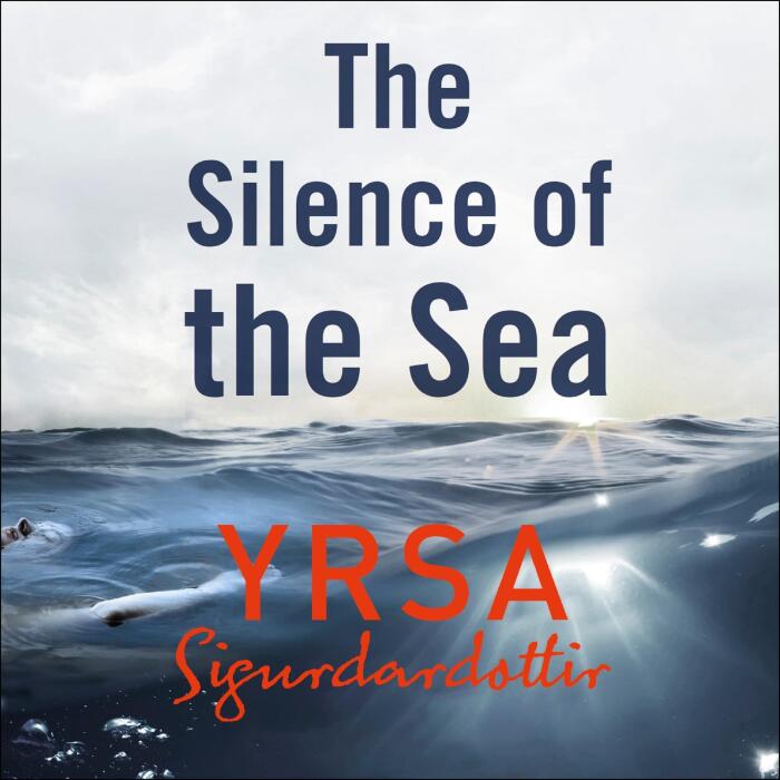 The Silence of the Sea: Thora Gudmundsdottir, Book 6