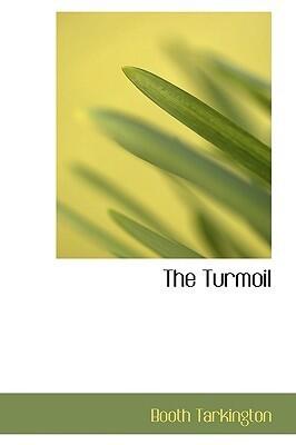 The Turmoil: A Novel.