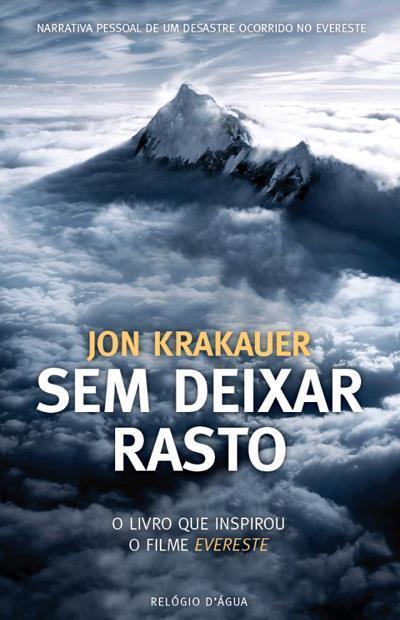 Sem Deixar Rasto. Narrativa Pessoal de Um Desastre Ocorrido no Evereste