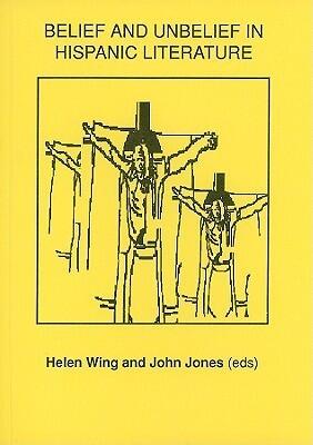 Belief and Unbelief in Hispanic Literature