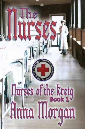 The Nurses: Nurses of the Krieg, Book 1
