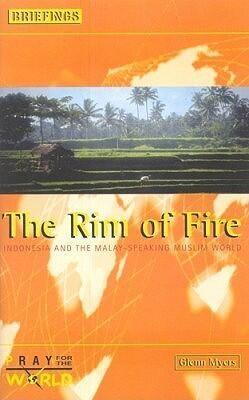 The Rim of Fire: Indonesia and the Malayspeaking Muslim World