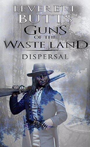 Guns of the Waste Land: Dispersal: Volume 3