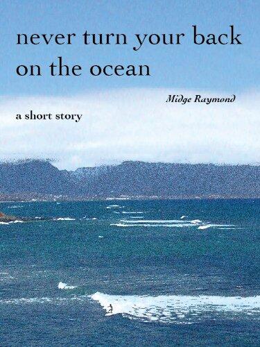 Never Turn Your Back on the Ocean