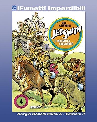 I protagonisti n. 4: Jed Smith, il magnifico vagabondo