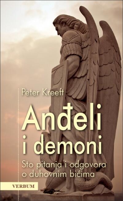 Anđeli i demoni: sto pitanja i odgovora o duhovnim bićima
