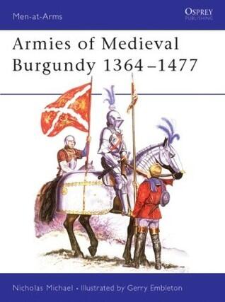 Armies of Medieval Burgundy 1364-1477